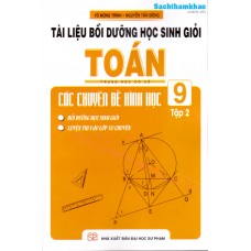 Tài liệu bồi dưỡng học sinh giỏi Toán THCS các chuyên đề hình học 9 tập 2 Tài liệu bồi dưỡng học sinh giỏi Toán THCS các chuyên đề hình học 9 tập 2